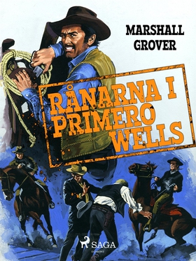 Rånarna i Primero Wells (e-bok) av Marshall Gro