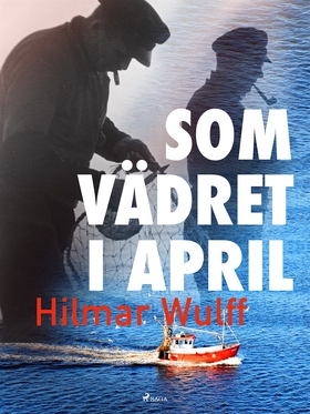 Som vädret i april (e-bok) av Hilmar Wulff