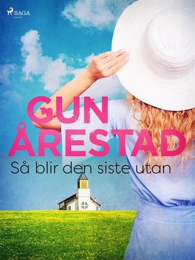 Så blir den siste utan (e-bok) av Gun Årestad