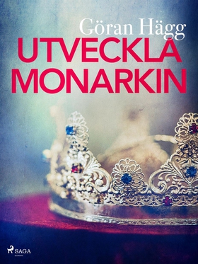 Utveckla monarkin (e-bok) av Göran Hägg
