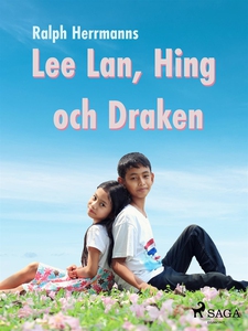 Lee Lan, Hing och Draken (e-bok) av Ralph Herma