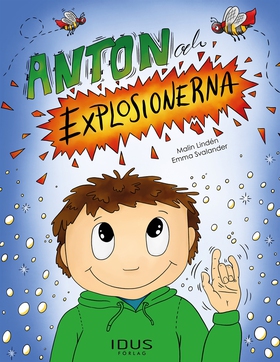 Anton och explosionerna (e-bok) av Malin Lindén