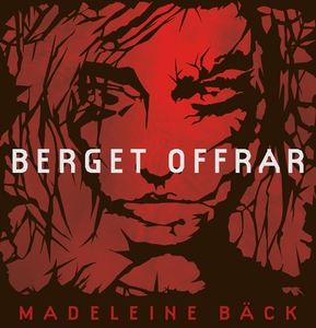 Berget offrar (ljudbok) av Madeleine Bäck