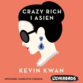 Crazy rich i Asien (ljudbok) av Kevin Kwan