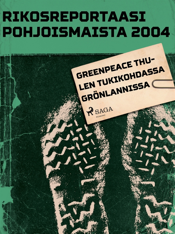 Greenpeace Thulen tukikohdassa Grönlannissa (e-bok) av Eri Tekijöitä