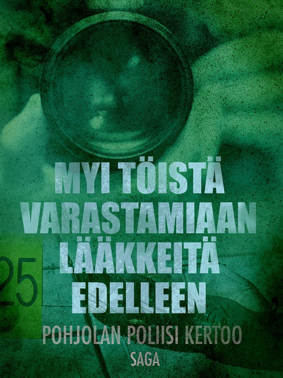 Myi töistä varastamiaan lääkkeitä edelleen (e-bok) av Eri Tekijöitä