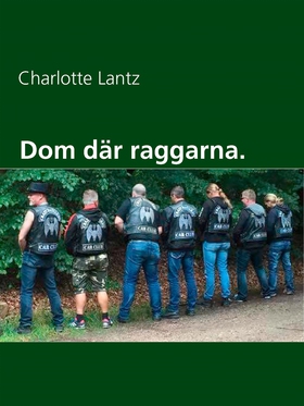 Dom där raggarna. (e-bok) av Charlotte Lantz