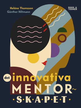Det innovativa mentorskapet (e-bok) av Heléne T