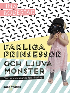 Farliga prinsessor och ljuva monster : om normu