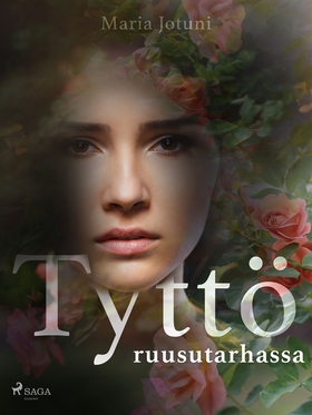 Tyttö ruusutarhassa (e-bok) av Maria Jotuni
