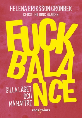 Fuck Balance : Gilla läget och må bättre (e-bok