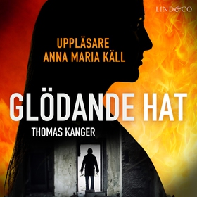Glödande hat (ljudbok) av Thomas Kanger