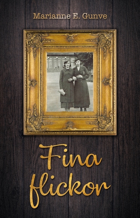 Fina flickor (e-bok) av Marianne E. Gunve