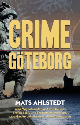 Crime Göteborg (e-bok) av Mats Ahlstedt