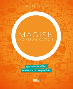 Magisk kommunikation : Om obekväma idéer och ko
