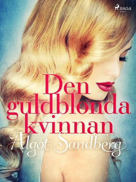 Den guldblonda kvinnan (e-bok) av Algot Sandber