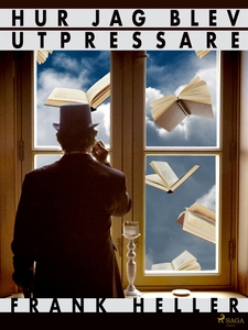 Hur jag blev utpressare och andra berättelser (