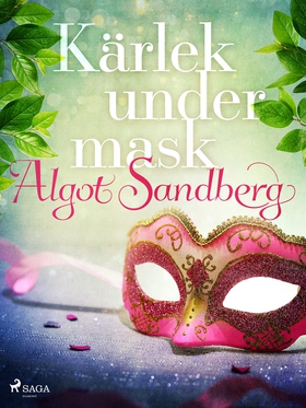 Kärlek under mask (e-bok) av Algot Sandberg