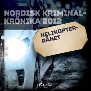 Helikopterrånet (ljudbok) av Diverse