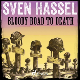 Bloody Road to Death (ljudbok) av Sven Hassel