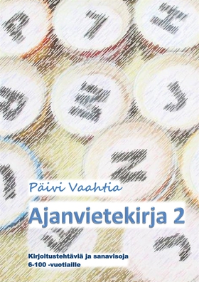 Ajanvietekirja 2: Kirjoitustehtäviä ja sanaviso