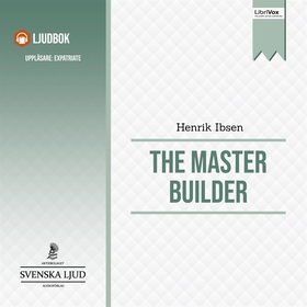 The Master Builder (ljudbok) av Henrik Ibsen