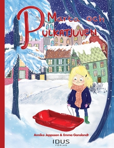 Marta och pulkatjuven (e-bok) av Annika Jeppsso