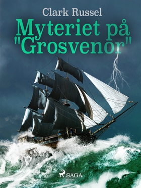 Myteriet på Grosvenor (e-bok) av Clark Russel
