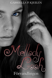 Mellody Looh - Förvandlingen (e-bok) av Gabriel