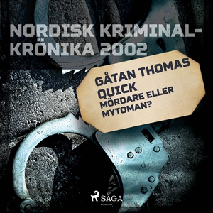 Gåtan Thomas Quick: Mördare eller mytoman? (lju