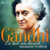 Indira Gandhi: en bok om kärlek