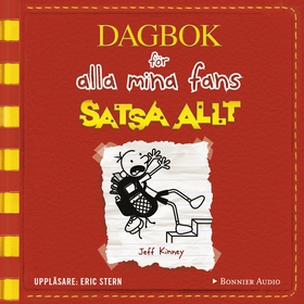 Satsa allt (ljudbok) av Jeff Kinney