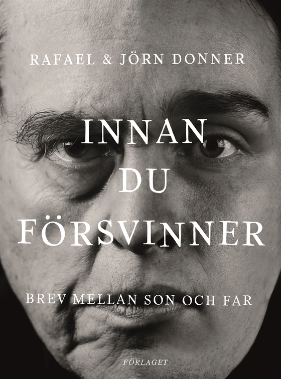 Innan du försvinner - Brev mellan son och far