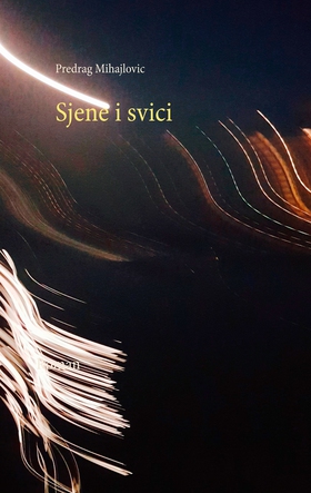 Sjene i svici (e-bok) av Predrag Mihajlovic