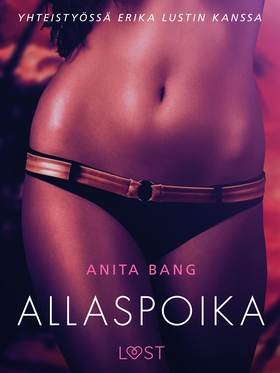 Allaspoika – eroottinen novelli (e-bok) av Anit