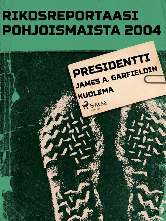 Presidentti James A. Garfieldin kuolema (e-bok) av Eri Tekijöitä
