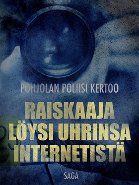 Raiskaaja löysi uhrinsa internetistä (e-bok) av