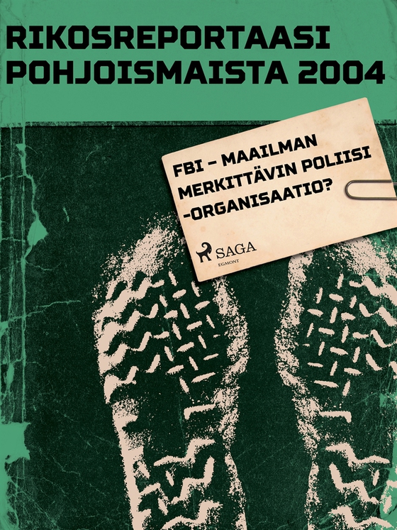 FBI – maailman merkittävin poliisiorganisaatio?