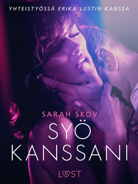 Syö kanssani - Sexy erotica (e-bok) av Sarah Sk