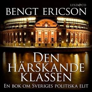 Den härskande klassen (ljudbok) av Bengt Ericso