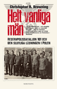 Helt vanliga män : Reservpolisbataljon 101 och