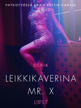 Leikkikaverina Mr. X - Sexy erotica (e-bok) av 