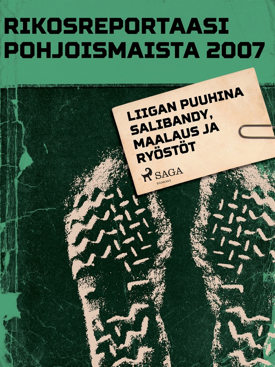 Liigan puuhina salibandy, maalaus ja ryöstöt (e-bok) av Eri Tekijöitä