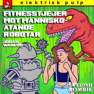 Fitnesstjejer mot människoätande robotar (ljudb