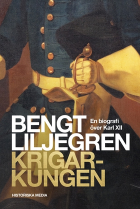 Krigarkungen: En biografi om Karl XII (e-bok) a