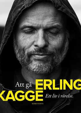 Att gå : ett liv i rörelse (e-bok) av Erling Ka