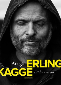 Att gå : Ett liv i rörelse (e-bok) av Erling Ka