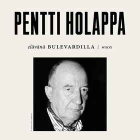 Elävänä Bulevardilla- Pentti Holappa (ljudbok) 