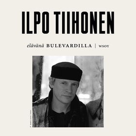 Elävänä Bulevardilla - Ilpo Tiihonen (ljudbok) 