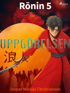 Ronin 5 - Uppgörelsen (e-bok) av Jesper Nicolaj